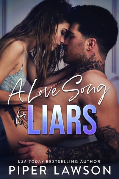 A Love Song for Liars by Piper Lawson