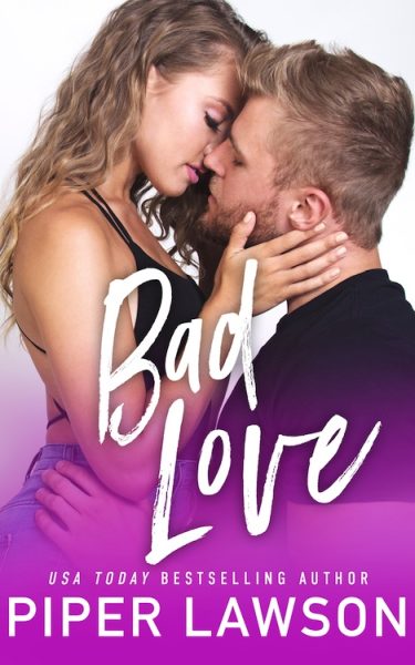 Bad Love by Piper Lawson