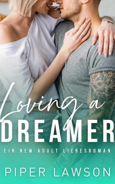 Loving a Dreamer by Piper Lawson German Translation