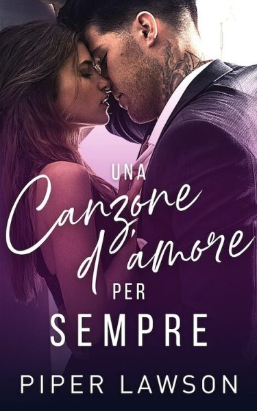 Una Canzone D’amore Per Sempre by Piper Lawson Italian Translation